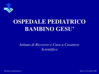 OSPEDALE PEDIATRICO BAMBINO GESU’