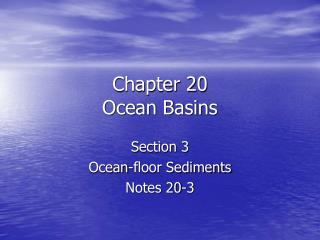 Chapter 20 Ocean Basins