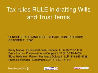 Tax rules RULE in drafting Wills and Trust Terms