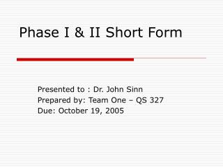 Phase I &amp; II Short Form