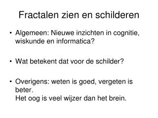 Fractalen zien en schilderen