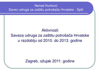 Nenad Kurtović Savez udruga za zaštitu potrošača Hrvatske - Split