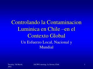 Controlando la Contaminacion Luminica en Chile –en el Contexto Global