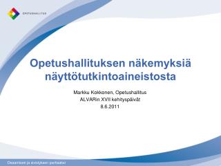 Opetushallituksen näkemyksiä näyttötutkintoaineistosta