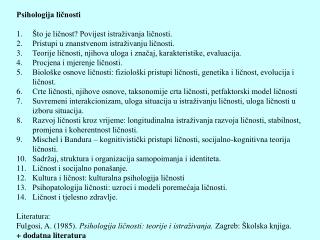 Psihologija ličnosti Što je ličnost? Povijest istraživanja ličnosti.