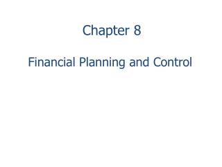 Chapter 8 Financial Planning and Control