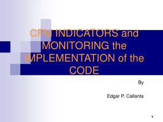 CFM INDICATORS and MONITORING the IMPLEMENTATION of the CODE