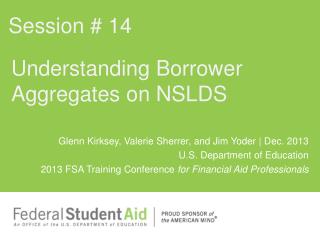 Understanding Borrower Aggregates on NSLDS