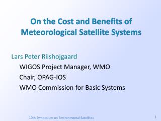 On the Cost and Benefits of Meteorological Satellite Systems