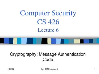 Computer Security CS 426 Lecture 6