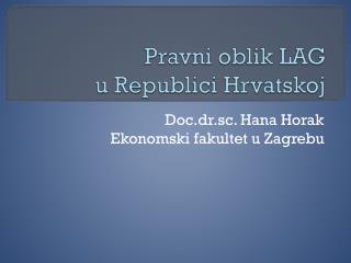 Pravni oblik LAG u Republici Hrvatskoj