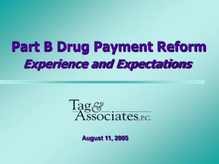 Part B Drug Payment Reform Experience and Expectations
