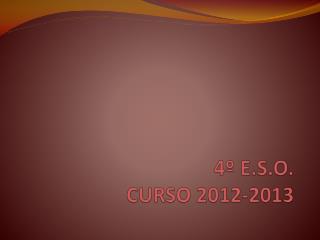 4º E.S.O. CURSO 2012-2013