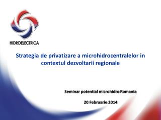 Seminar potential microhidro Romania 20 Februarie 2014
