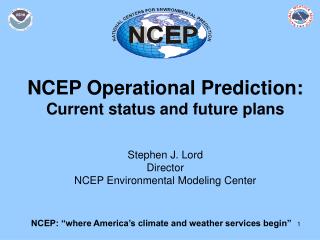 NCEP: “where America’s climate and weather services begin”