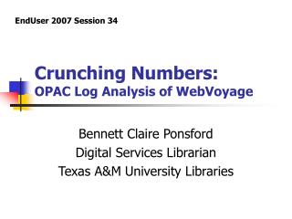 Crunching Numbers: OPAC Log Analysis of WebVoyage