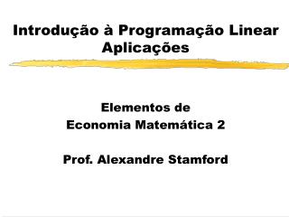 Introdução à Programação Linear Aplicações