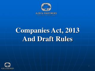 Companies Act, 2013 And Draft Rules