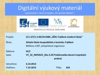 Digitální výukový materiál zpracovaný v rámci projektu „EU peníze školám“;