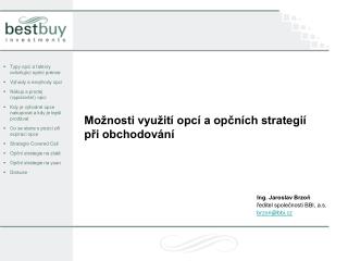 Možnosti využití opcí a opčních strategií při obchodování