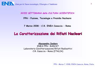 La Caratterizzazione dei Rifiuti Nucleari Alessandro Dodaro ENEA FPN – RADCAT