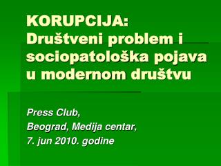 KORUPCIJA: Dr uštveni problem i sociopatološka pojava u modernom društvu