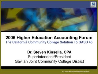 2006 Higher Education Accounting Forum The California Community College Solution To GASB 45