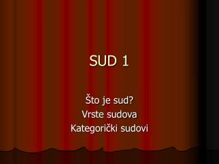 SUD 1