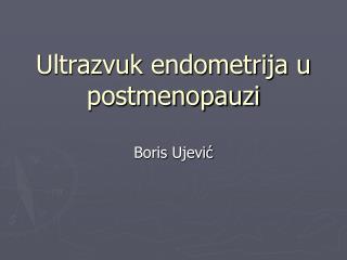 Ultrazvuk endometrija u postmenopauzi