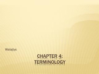 Chapter 4: Terminology