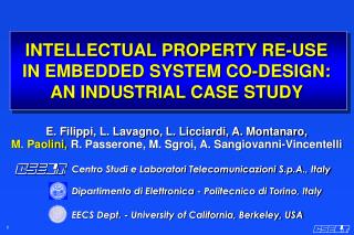 INTELLECTUAL PROPERTY RE-USE IN EMBEDDED SYSTEM CO-DESIGN: AN INDUSTRIAL CASE STUDY