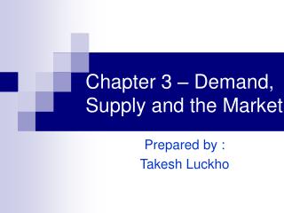 Chapter 3 – Demand, Supply and the Market