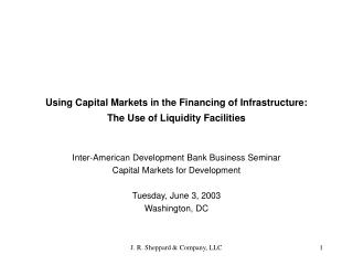 Using Capital Markets in the Financing of Infrastructure: The Use of Liquidity Facilities