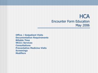 HCA Encounter Form Education May 2006