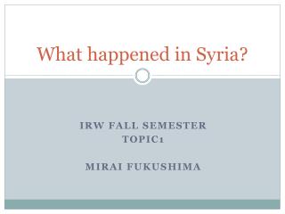 What happened in Syria?