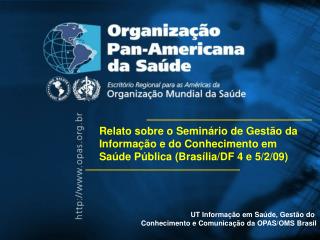 UT Informação em Saúde, Gestão do Conhecimento e Comunicação da OPAS/OMS Brasil