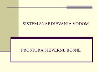 SISTEM SNABDJEVANJA VODOM