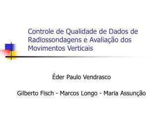 Controle de Qualidade de Dados de Radiossondagens e Avaliação dos Movimentos Verticais