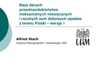 Alfred Stach Instytut Paleogeografii i Geoekologii UAM