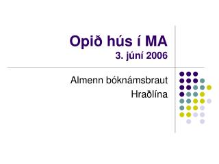 Opið hús í MA 3. júní 2006