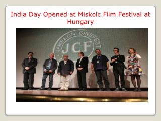 India Day Opened at Miskolc Film Festival at Hungary