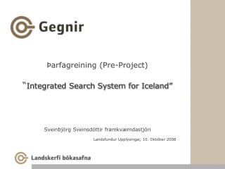 Landsfundur Upplýsingar, 10. Október 2008