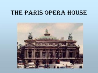 The Paris Opera House