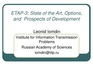 ETAP-3: State of the Art, Options, and Prospects of Development