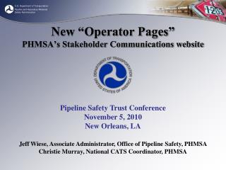 New “Operator Pages” PHMSA’s Stakeholder Communications website