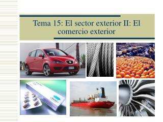 Tema 15: El sector exterior II: El comercio exterior