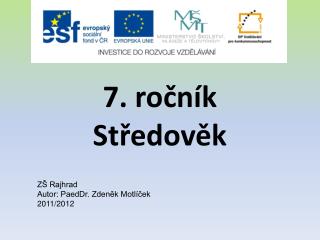 7. ročník Středověk