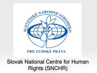 Slovak National Centre for Human Rights (SNCHR)