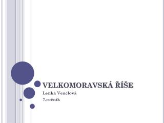 VELKOMORAVSKÁ ŘÍŠE