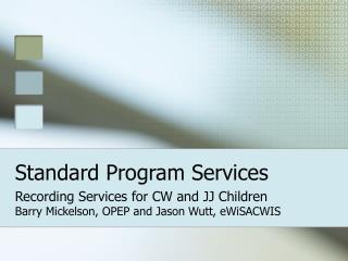 Standard Program Services